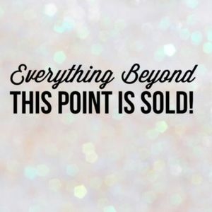 Everything Past This Has Sold!